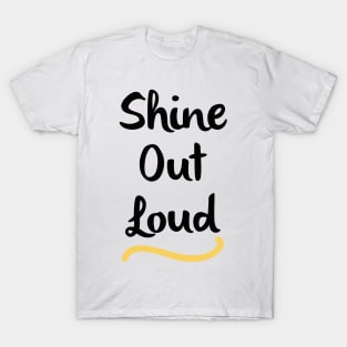 Shine Out Loud T-Shirt